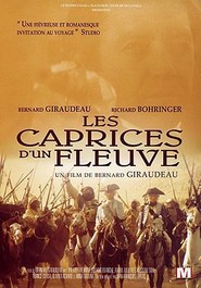 Les Caprices d'un fleuve - movie with Bernard Giraudeau.
