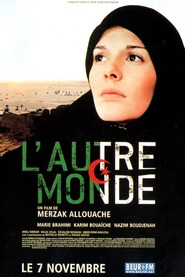 L'autre monde is the best movie in Abdelkrim Bahloul filmography.