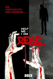 Help me I am Dead - Die Geschichte der Anderen is the best movie in Markus Hettich filmography.