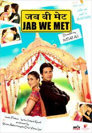 Jab We Met - movie with Shahid Kapoor.