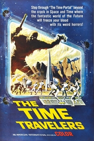 The Time Travelers is the best movie in Philip Carey filmography.
