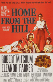 Home from the Hill - movie with Robert Mitchum.