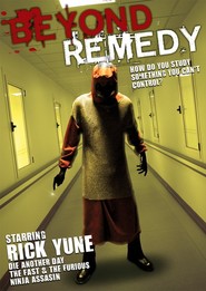 Beyond Remedy - movie with Rick Yune.