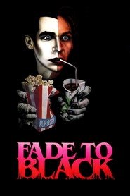 Fade to Black - movie with Dennis Christopher.