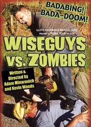 Film Wiseguys vs. Zombies.