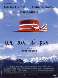 Un air si pur... - movie with Fabrice Luchini.