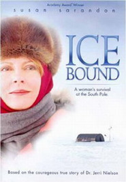 Ice Bound - movie with Susan Sarandon.