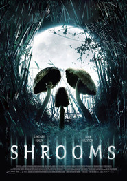 Shrooms - movie with Max Kasch.