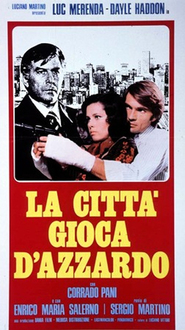 La citta gioca d'azzardo is the best movie in Luc Merenda filmography.