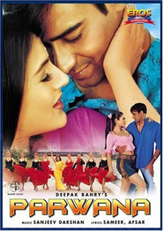 Parwana - movie with Ajay Devgan.
