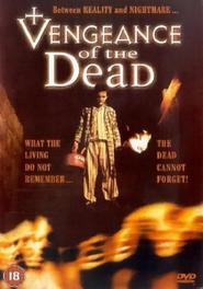 Vengeance of the Dead is the best movie in Michael Galvin filmography.