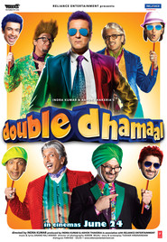 Double Dhamaal - movie with Sanjay Dutt.