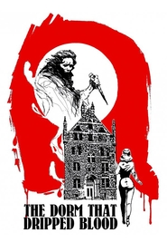 The Dorm That Dripped Blood is the best movie in Daphne Zuniga filmography.