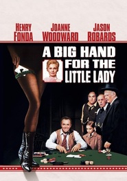 A Big Hand for the Little Lady - movie with Charles Bickford.