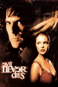 Film Evil Never Dies.
