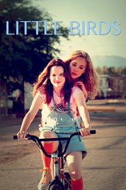 Little Birds - movie with Kate Bosworth.