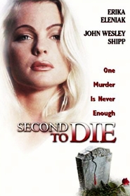 Second to Die - movie with John Wesley Shipp.