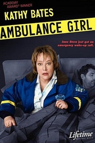Ambulance Girl - movie with Kathy Bates.