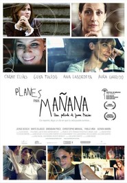 Planes para manana - movie with Goya Toledo.