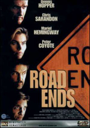 Road Ends - movie with Mariel Hemingway.