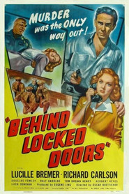 Behind Locked Doors - movie with Richard Carlson.