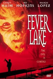 Fever Lake is the best movie in Mario Lopez filmography.