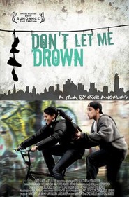 Film Don't Let Me Drown.