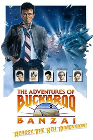 The Adventures of Buckaroo Banzai Across the 8th Dimension - movie with Jeff Goldblum.