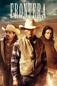 Frontera - movie with Ed Harris.
