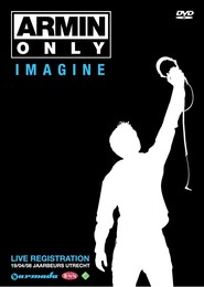 Armin van Buuren - Only Imagine is the best movie in Armin van Buuren filmography.