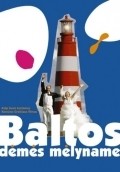 Baltos demes melyname film from Ramunas Greychus filmography.