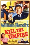Film Kill the Umpire.