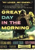 Great Day in the Morning is the best movie in Alex Nicol filmography.