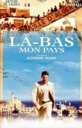 La-bas... mon pays - movie with Jean-Claude de Goros.