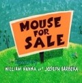 Mouse for Sale film from Joseph Barbera filmography.