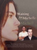 Waiting for Michelle film from Paul Bunch filmography.