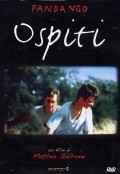Ospiti - movie with Paolo Sassanelli.