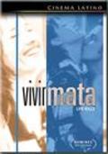 Vivir mata film from Nicolas Echevarria filmography.