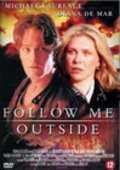 Follow Me Outside is the best movie in Kristofer S. Porter filmography.