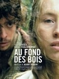 Au fond des bois is the best movie in Nahuel Perez Biscayart filmography.