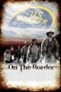 On the Border - movie with Andy Bell.