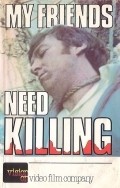 My Friends Need Killing film from Paul Leder filmography.