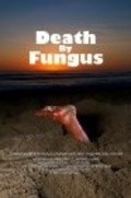 Death by Fungus - movie with Braxton Davis.
