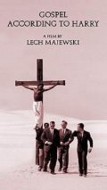 Gospel According to Harry film from Lech Majewski filmography.