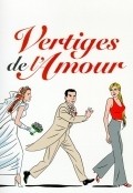 Vertiges de l'amour film from Laurent Chouchan filmography.