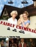 Fairly Criminal - movie with Steffany Huckaby.