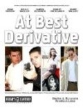 At Best Derivative is the best movie in Charles Ciarametaro filmography.