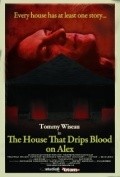 Film The House That Drips Blood on Alex.