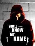 You'll Know My Name is the best movie in Endjel Entoni Marrero filmography.