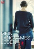 Mein langsames Leben is the best movie in Angela Schanelec filmography.
